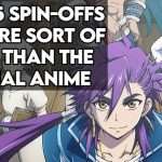 Top 5 Spin-Offs that are Sort of Better than The Original Anime