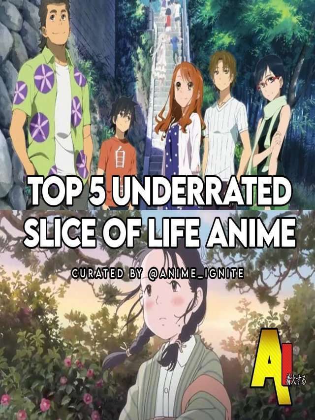 Top 5 Underrated Slice of Life Anime